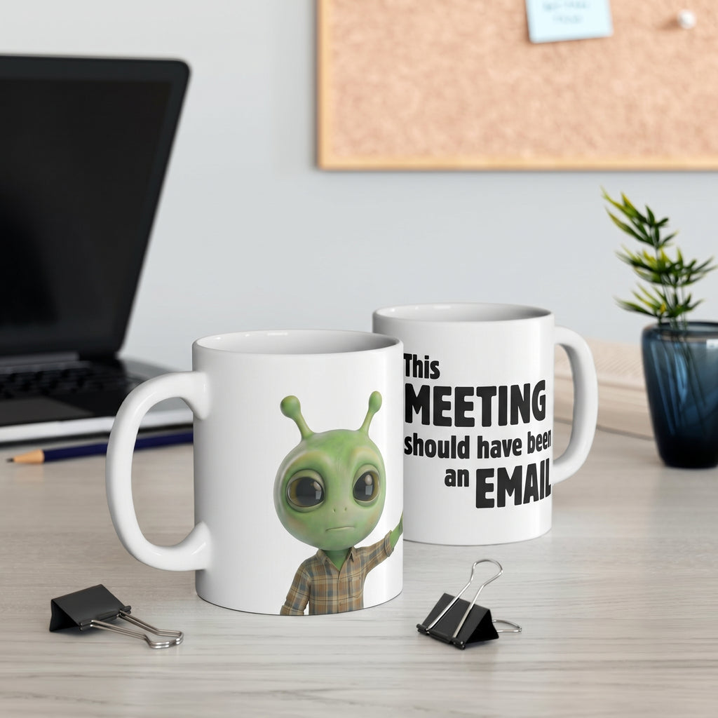 11oz This MEETING should have been an EMAIL Cup